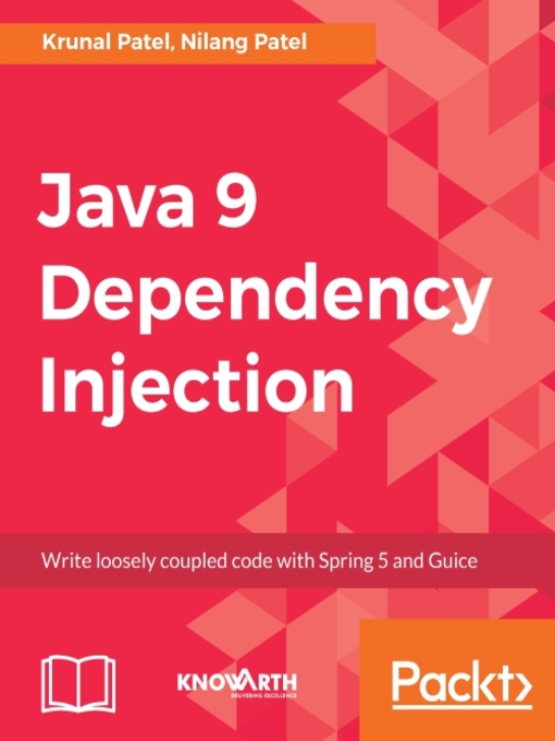 Title details for Java 9 Dependency Injection by Krunal Patel - Available